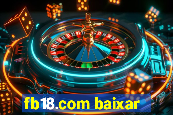 fb18.com baixar